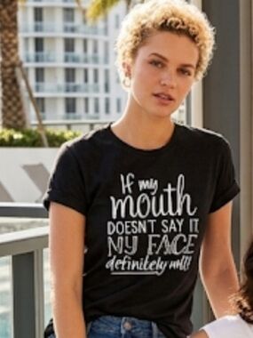 NWT “IF MY 👄 MOUTH DOESN’T SAY IT” TEE